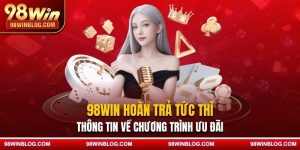 98WIN hoàn trả tức thì