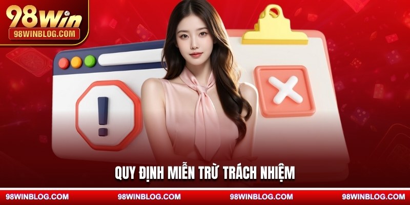 Quy định miễn trừ trách nhiệm
